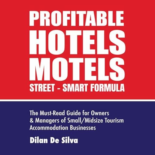 Profitable Hotels and Motels: A Street-Smart Formula Audiobook by Dilan De Silva - Discover a New Way to Enjoy Books With Full Audiobook cover