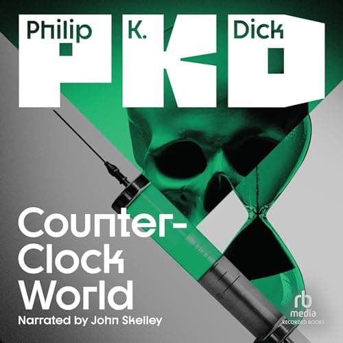 Counter-Clock World by Philip K. Dick - Dive Into The Full Audiobook That Keeps Book-Lovers Hooked. cover
