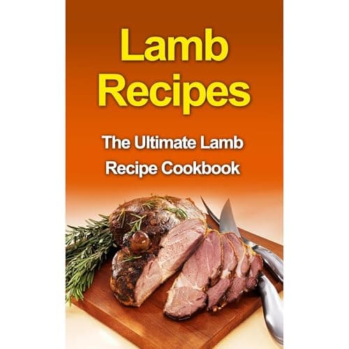 Lamb Recipes by Danielle Dixon - Savor The Full Audiobook Everyone Is Talking About — So Game-Changing! cover