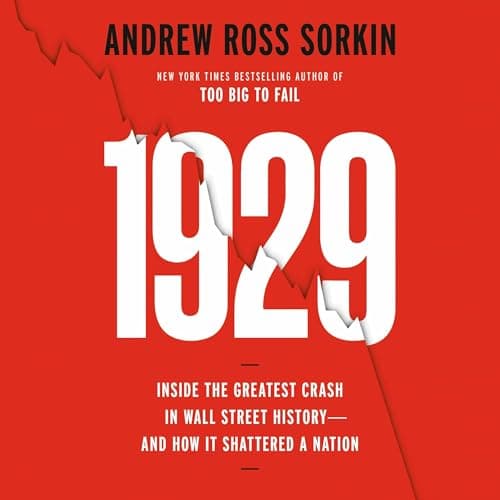 1929 by Andrew Ross Sorkin - Discover An Game-Changing Full Audiobook And Elevate Your Mindset. cover