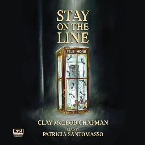 Stay on the Line by Clay McLeod Chapman — Indulge In A Breakthrough Full Audiobook On Your Commute. cover