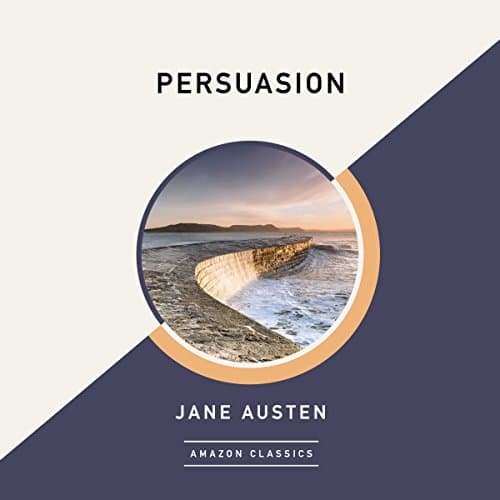 Persuasion (AmazonClassics Edition) by Jane Austen | Audiobook - Free Audiobook: Stories for Your Ears | Classics, British Literature cover