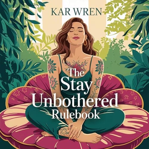 The &amp;ldquo;Stay Unbothered&amp;rdquo; Rulebook by Kar Wren - Fuel Your Mind With The Full Audiobook That Keeps Busy Professionals Hooked. cover