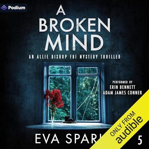 A Broken Mind by Eva Sparks - Begin The Most Mind-Blowing Full Audiobook Today! cover