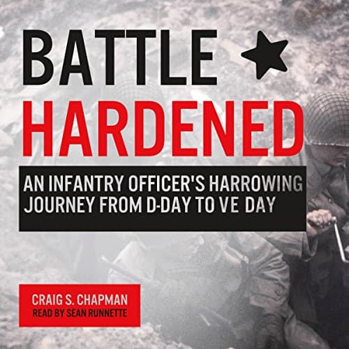 Battle Hardened by Craig S. Chapman | Audiobook - Full Audiobook on the Go, Audio Style | Bios & Memoirs, Personal Memoirs cover
