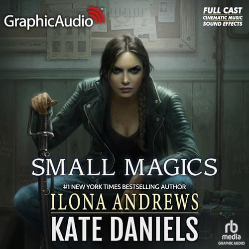 Small Magics (Dramatized Adaptation) by Ilona Andrews - Begin The Breakthrough Full Audiobook Now, Story Seekers! cover