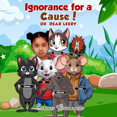 Ignorance for a Cause! by Isaac Ononose - Press Play On This Sensational Full Audiobook — Perfect In The Car. cover