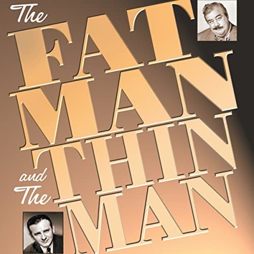 The Fat Man and the Thin Man by Radio Spirits | Free Audiobook - How to Listen to Full Audiobook in Nostalgia Radio, Crime & Mystery cover