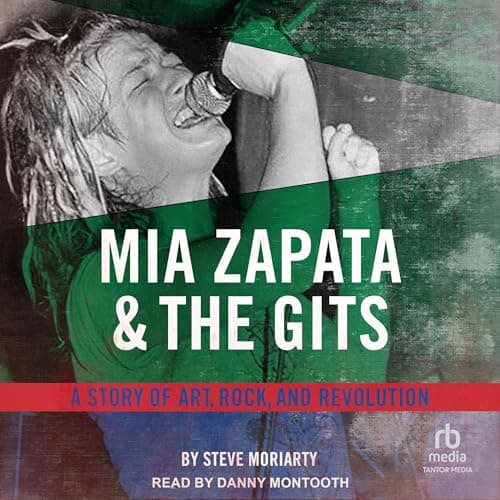 Mia Zapata and the Gits by Steve Moriarty - Discover A Transformative Full Audiobook On Your Commute. cover