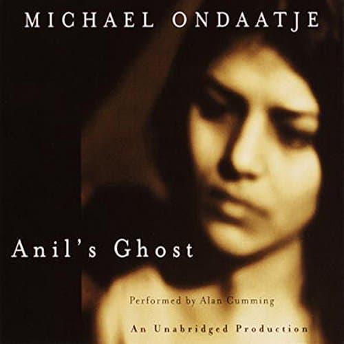 Anil's Ghost Audiobook by Michael Ondaatje - Listen, Learn, and Be Transported With Free Audiobook Journeys cover