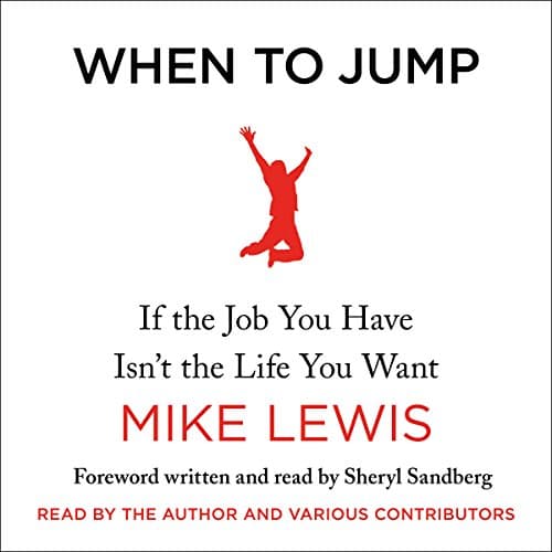 When to Jump: If the Job You Have Isn't the Life You Want Audiobook by Mike Lewis - Turn the Pages of Your Mind, With a Full Audiobook You'll Find cover