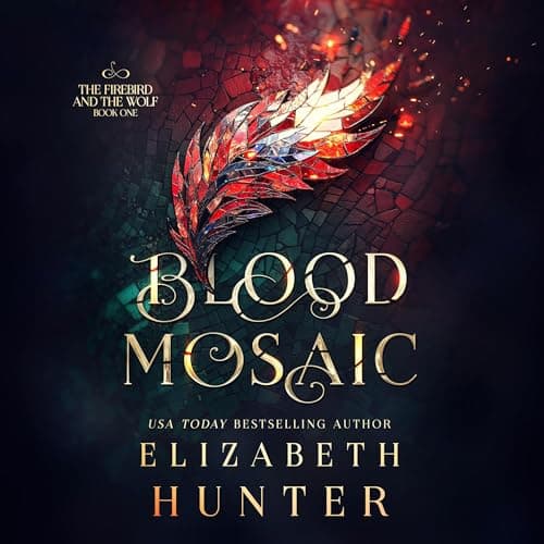 Blood Mosaic by Elizabeth Hunter - Fuel Your Mind With The Sensational Full Audiobook Experience! cover