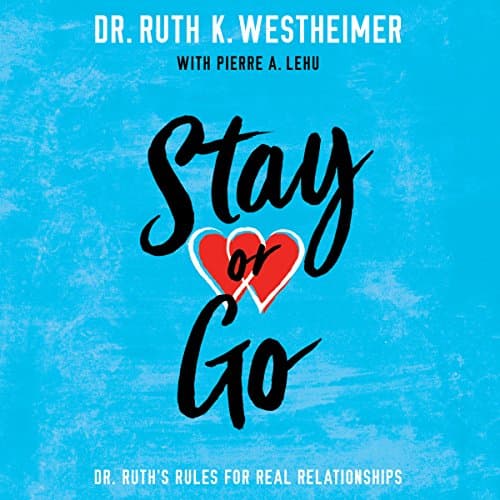 Stay or Go Audiobook by Dr. Ruth K. Westheimer, Pierre A. Lehu — Discover the New Releases Audiobooks in Self Development, Relationships cover