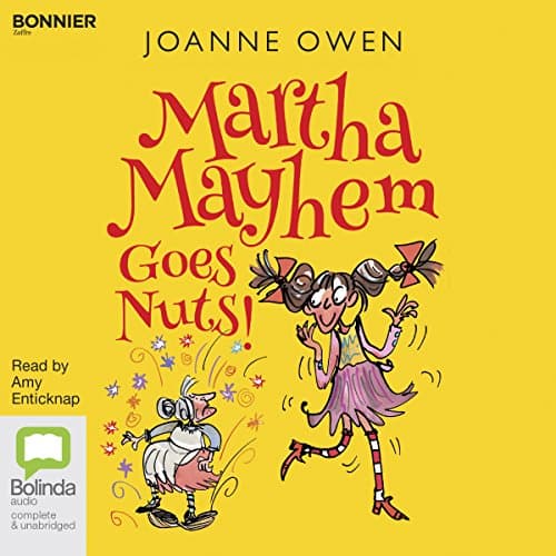 Martha Mayhem Goes Nuts! by Joanne Owen | Free Audiobook — Stream Full Audiobook in Kids, Ages 5-7 cover
