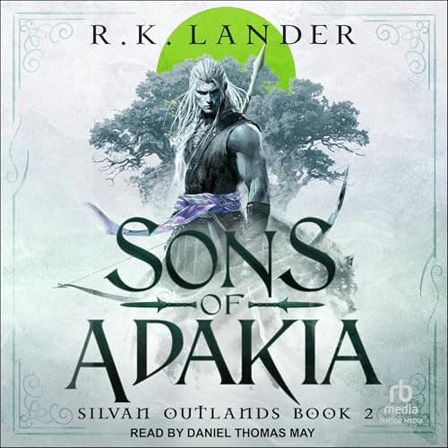 Sons of Adakia by R.K. Lander - Press Play On The Most Vivid Full Audiobook Today! cover