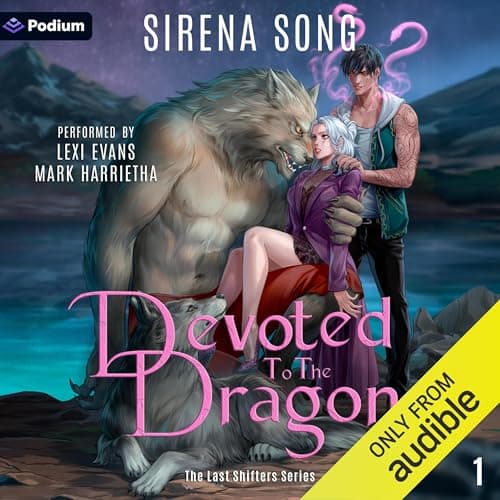 Devoted to the Dragon by Sirena Song — Feel The Full Audiobook Everyone Is Talking About — So Soul-Stirring! cover