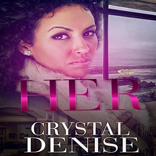 Her Audiobook by Crystal Denise — Download Best Full Audiobooks in Fiction, African-American cover