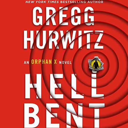 Hellbent by Gregg Hurwitz | Audiobook — Storytime Anytime, Anywhere With Free Audiobook | Mysteries & Thrillers, Suspense cover