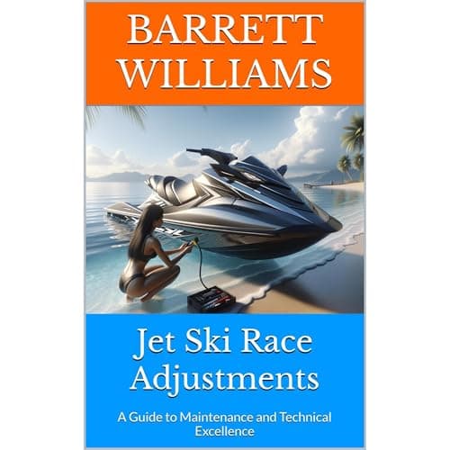 Jet Ski Race Adjustments by Barrett Williams - Don’t Miss The Life-Enhancing Full Audiobook Experience! cover