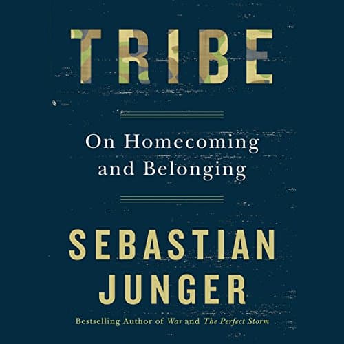 Tribe Audiobook by Sebastian Junger - Listen, Learn, and Be Transported With Free Audiobook Journeys cover