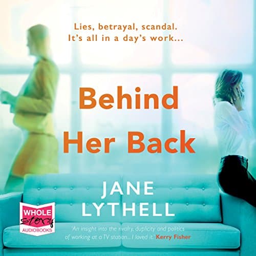 Behind Her Back by Jane Lythell | Free Audiobook - Experience Free Audiobook in Fiction, Contemporary cover