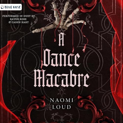 A Dance Macabre by Naomi Loud - Unlock The Most Powerful Full Audiobook Today! cover