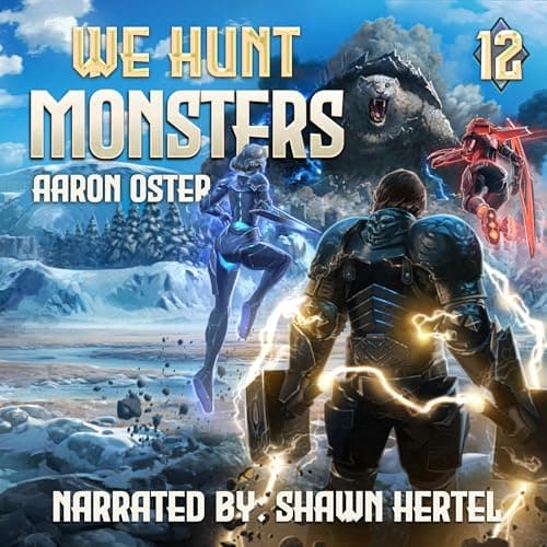 We Hunt Monsters 12 by Aaron Oster - Journey Through The Most Next-Level Full Audiobook Today! cover