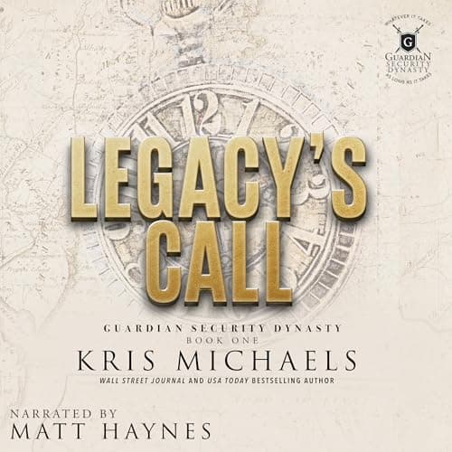 Legacy's Call by Kris Michaels - Dive Into: This Addictive Full Audiobook For Busy Professionals. cover