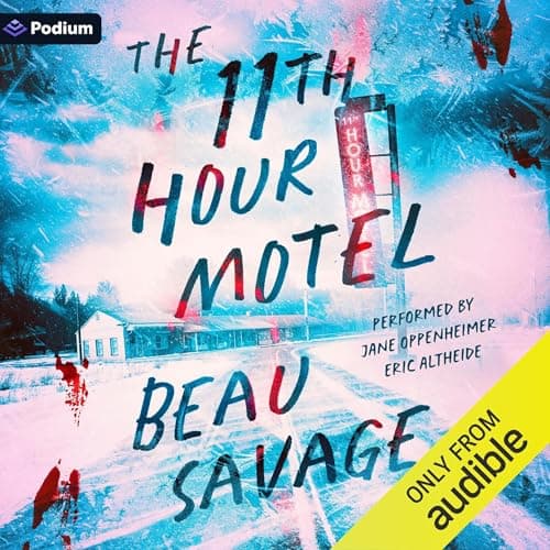 The 11th Hour Motel by Beau Savage — Dive Into The Heart-Pounding Full Audiobook Now, Story Seekers! cover