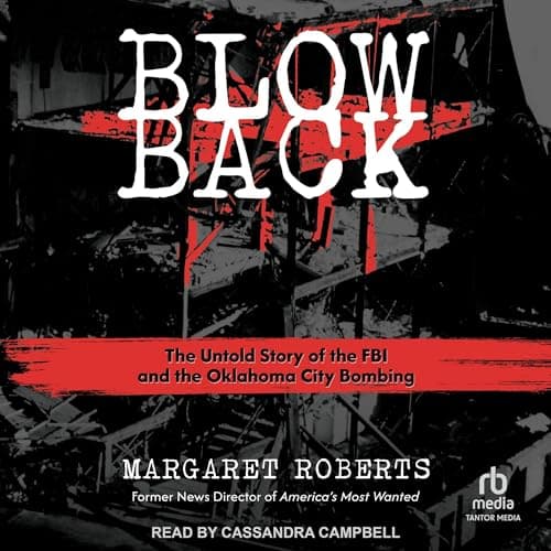 Blowback by Margaret Roberts - Savor The Sensational Full Audiobook Now, Curious Minds! cover