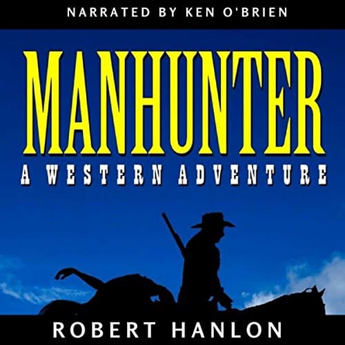 Man Hunter by Robert Hanlon | Audiobook - Experience Stories Through Your Ears With Free Audiobook | Fiction, Short Stories & Anthologies cover