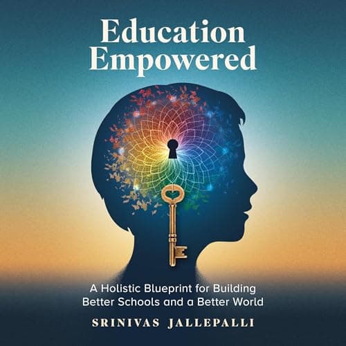 Education Empowered by Srinivas Jallepalli — Enjoy The Most Award-Winning Full Audiobook Today! cover