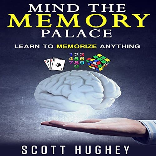 Mind the Memory Palace by Scott Hughey | Audiobook - Ear-Gasmic Entertainment for Your Ears With Free Audiobook | Self Development, Communication Skills cover