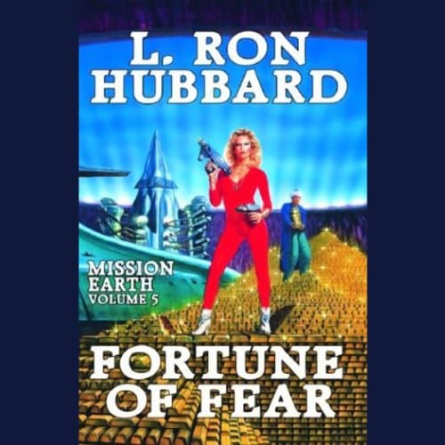 Fortune of Fear by L. Ron Hubbard | Audiobook - Because Life's Too Short for Serious Stories, Full Audiobook | Sci-Fi & Fantasy, Sci-Fi: Contemporary cover