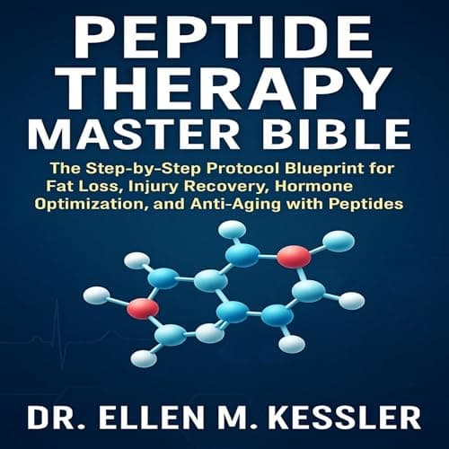 Peptide Therapy Master Bible by Dr. Ellen M. Kessler - Discover The Full Audiobook That Keeps Thriller Fans Hooked. cover