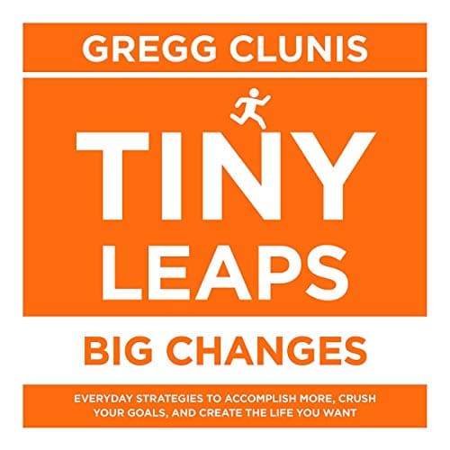 Tiny Leaps, Big Changes by Gregg Clunis - Explore The Full Audiobook Everyone Is Talking About — So Binge-Worthy! cover