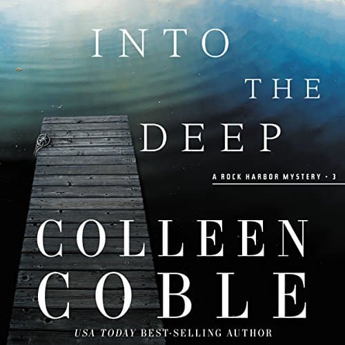 Into the Deep by Colleen Coble | Free Audiobook - Engage  Audiobook in Mysteries & Thrillers, Suspense cover