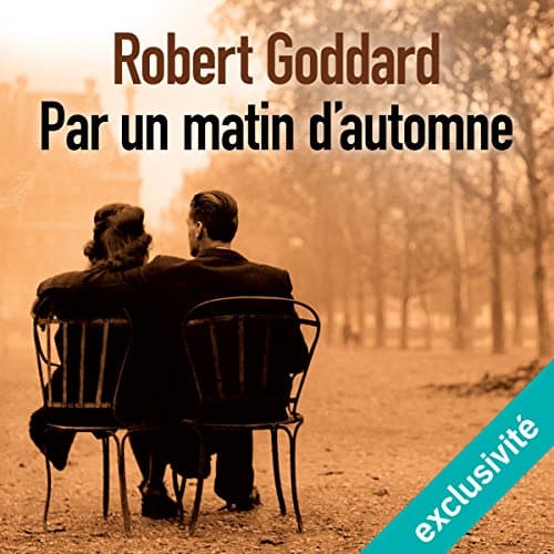Par un matin d'automne par Robert Goddard | Livre Audio Gratuit - Experience Free Audiobook in Fiction, Contemporary cover