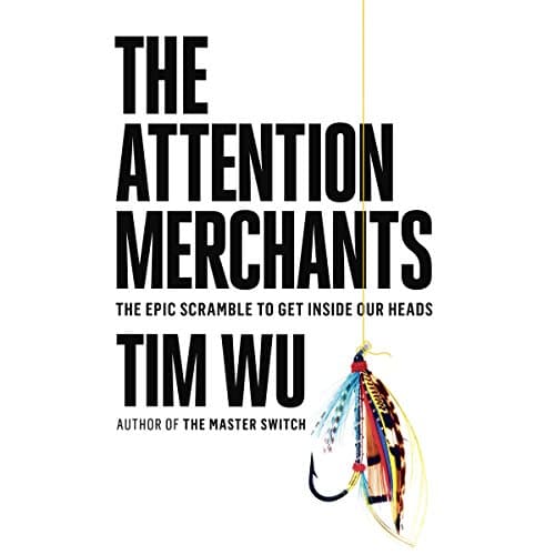 The Attention Merchants by Tim Wu - Get Hooked On: This Game-Changing Full Audiobook For Story Seekers. cover