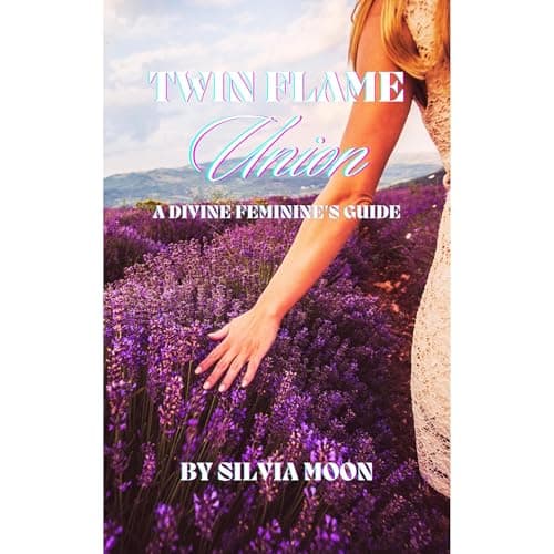 Twin Flame Union by Silvia Moon - Embrace A Captivating Full Audiobook On Your Commute. cover