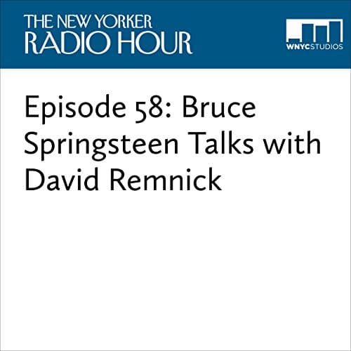 Episode 58: Bruce Springsteen Talks with David Remnick by David Remnick | Audiobook - Reading Made Effortless, Just Listen With Free Audiobook | Radio & TV, Great Interviews cover