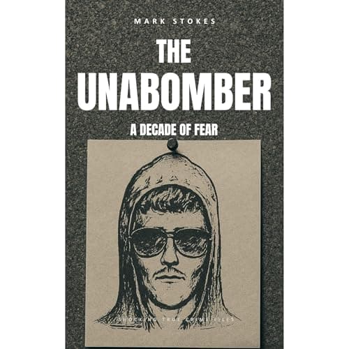 The Unabomber by Mark Stokes - Absorb A Full Audiobook That Is Simply Powerful. cover