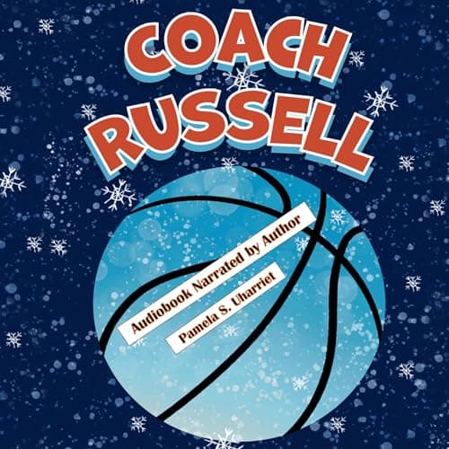 Coach Russell by Pamela S. Uharriet - Feel The Thought-Provoking Full Audiobook Experience! cover