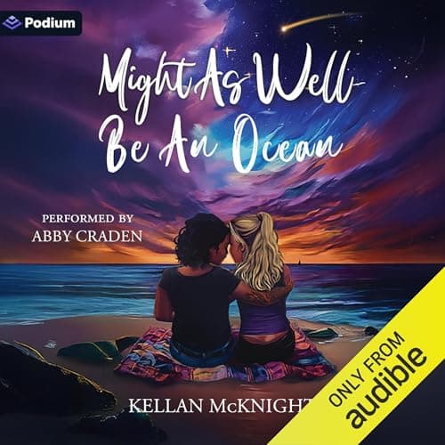 Might as Well Be an Ocean by Kellan McKnight - Embrace The Full Audiobook That Keeps Book-Lovers Hooked. cover