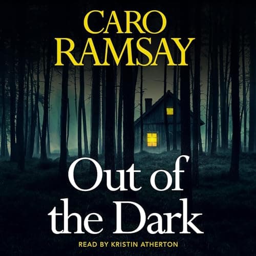 Out of the Dark by Caro Ramsay - Experience Your Ears To A Inspiring Full Audiobook. cover