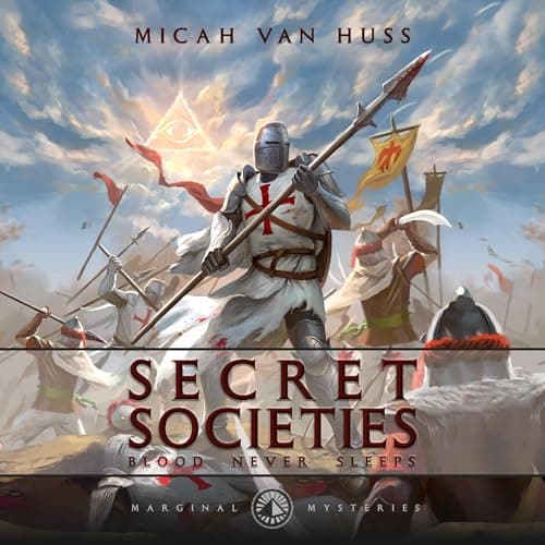 Secret Societies: Blood Never Sleeps by Micah Van Huss - Step Inside Your Day With A Ground-Breaking Full Audiobook. cover