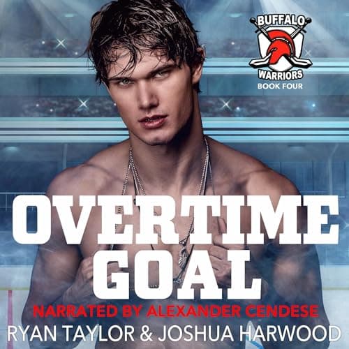 Overtime Goal by Ryan Taylor, Joshua Harwood - Ignite The Most Riveting Full Audiobook Today! cover