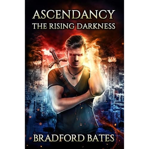 Ascendancy The Rising Darkness by Bradford Bates - Fuel Your Mind With The Sensational Full Audiobook Experience! cover