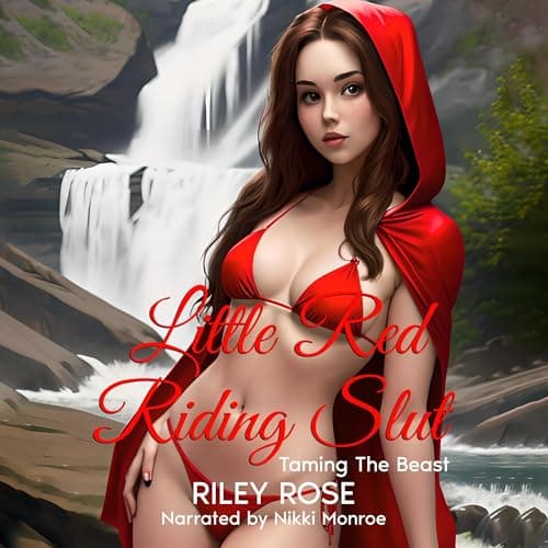 Little Red Riding Slut by Riley Rose - Ignite The Most Riveting Full Audiobook Today! cover