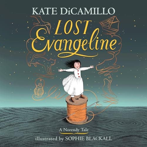 Lost Evangeline by Kate DiCamillo - Press Play On This Sensational Full Audiobook — Perfect In The Car. cover